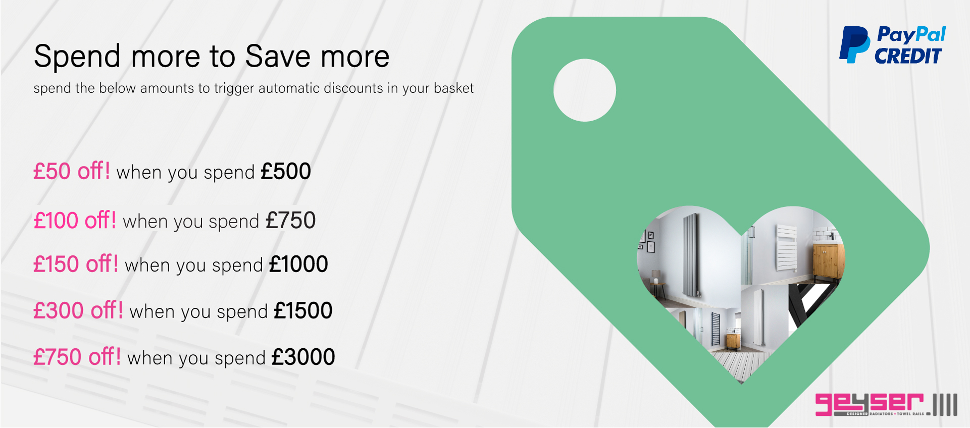 Geyser Clearance Radiators and Towel Rails Spend and save discounts